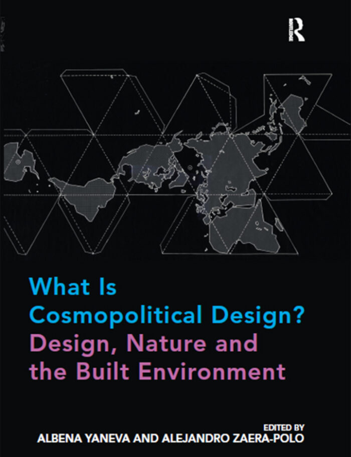 What Is Cosmopolitical Design? Design, Nature and the Built Environment What Is Cosmopolitical Design? Design, Nature and the Built Environment