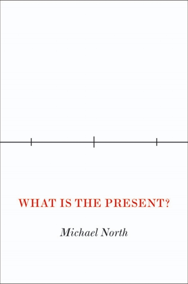 What Is the Present?: A History of the Here and Now