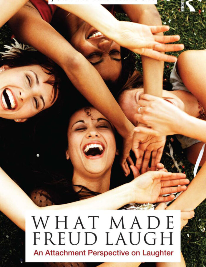 What Made Freud Laugh: An Attachment Perspective on Laughter What Made Freud Laugh: An Attachment Perspective on Laughter