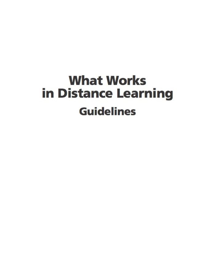 What Works in Distance Learning: Guidelines What Works in Distance Learning: Guidelines