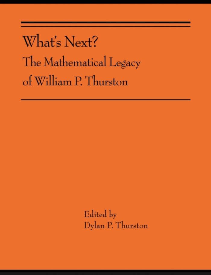What's Next?: The Mathematical Legacy of William P. Thurston (AMS-205)