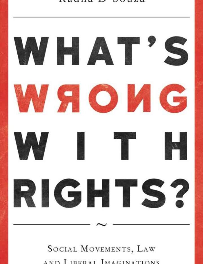 What's Wrong with Rights?: Social Movements, Law and Liberal Imaginations, 1st Edition What's Wrong with Rights?: Social Movements, Law and Liberal Imaginations, 1st Edition