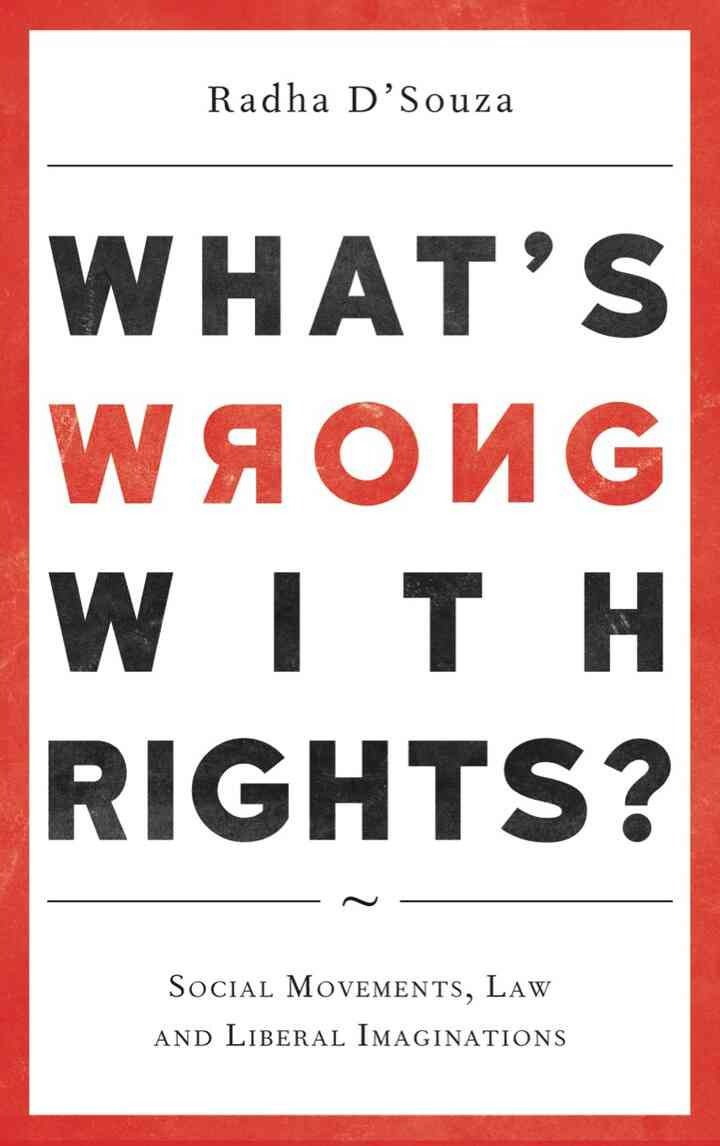 What's Wrong with Rights?: Social Movements, Law and Liberal Imaginations, 1st Edition