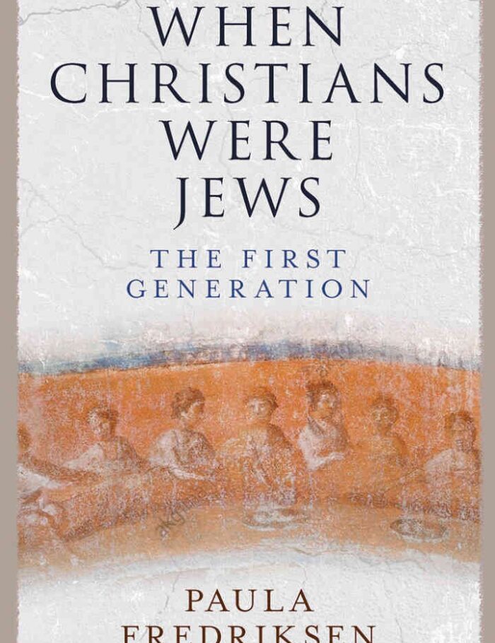 When Christians Were Jews: The First Generation