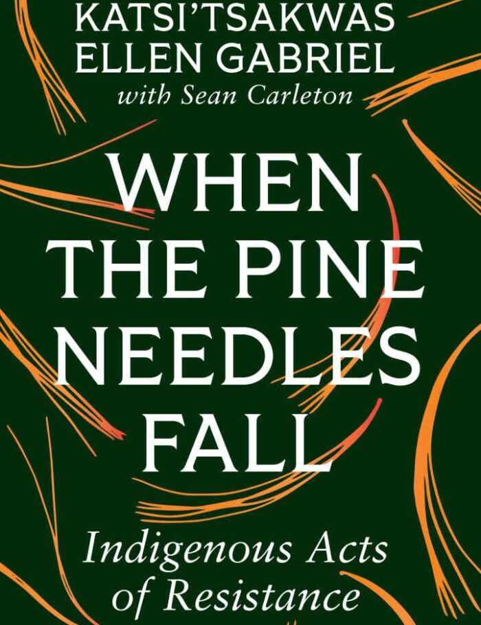 When the Pine Needles Fall: Indigenous Acts of Resistance