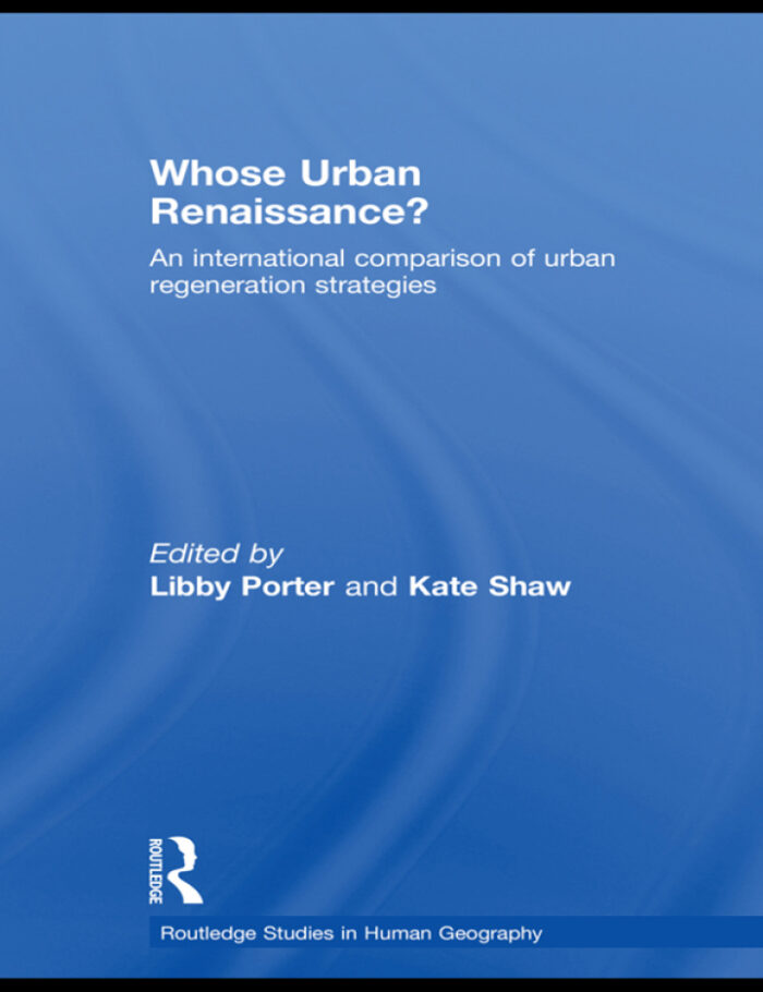 Whose Urban Renaissance?: An international comparison of urban regeneration strategies