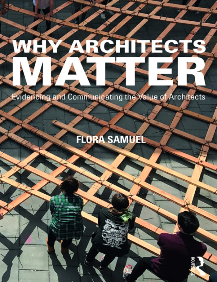 Why Architects Matter: Evidencing and Communicating the Value of Architects