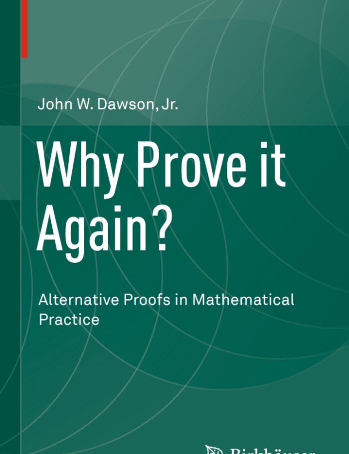 Why Prove it Again?: Alternative Proofs in Mathematical Practice