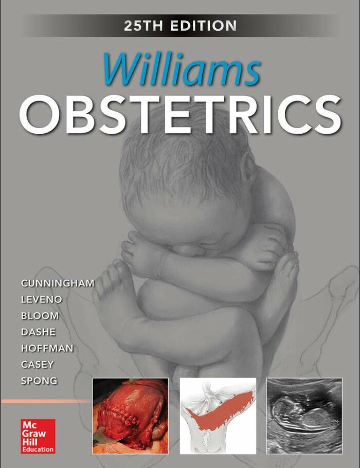 Williams Obstetrics, 25th Edition Williams Obstetrics, 25th Edition