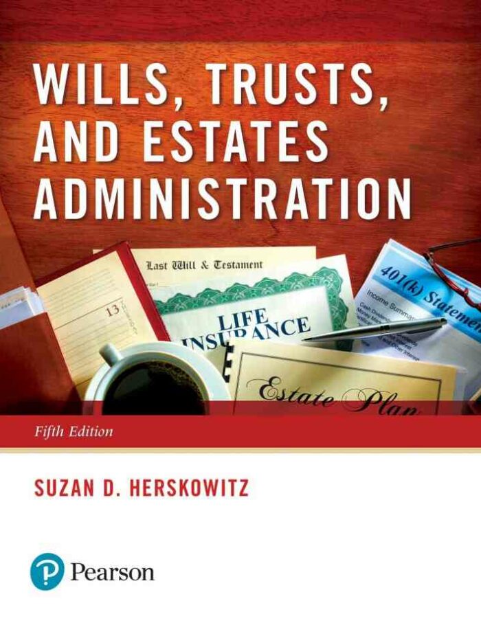 Wills, Trusts, and Estates Administration, 5th Edition Wills, Trusts, and Estates Administration, 5th Edition