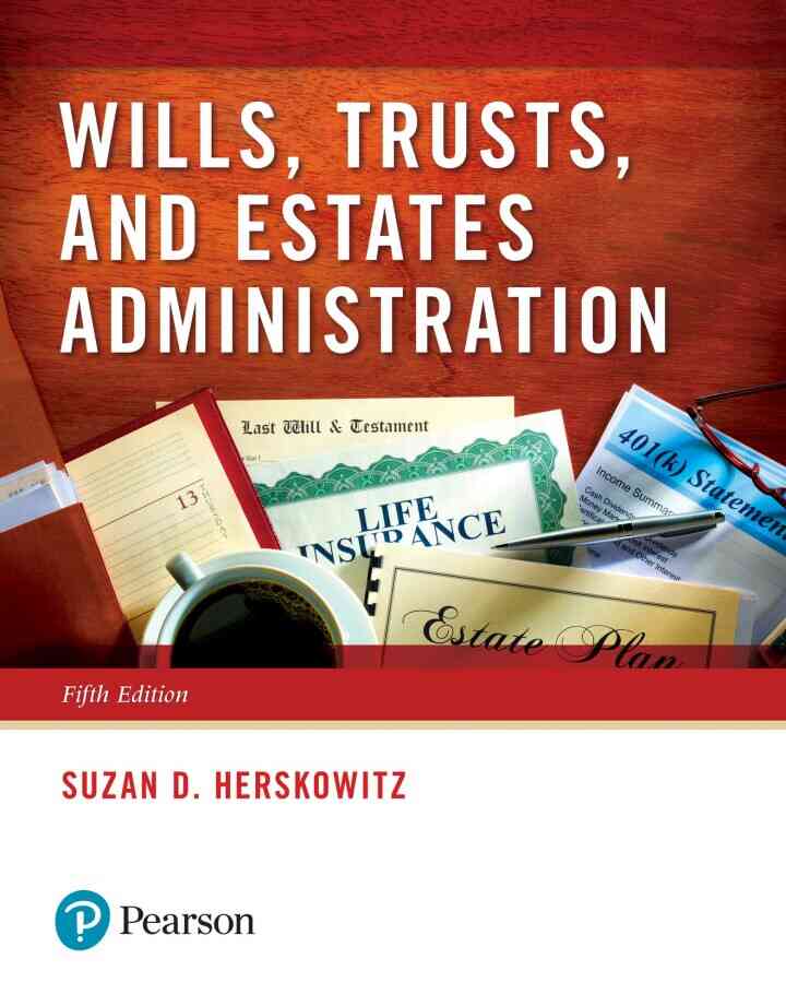 Wills, Trusts, and Estates Administration, 5th Edition