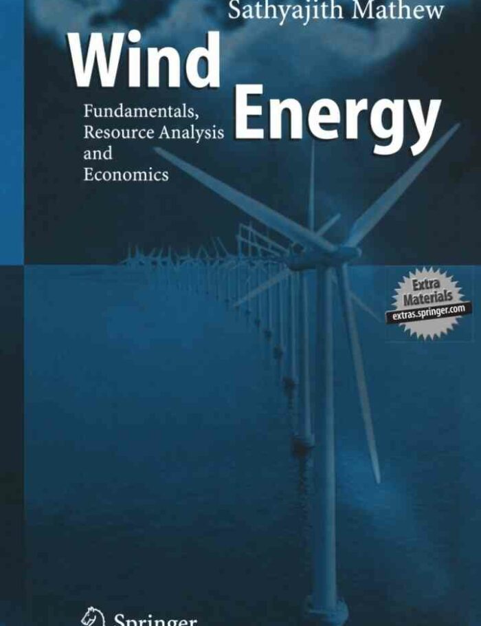 Wind Energy: Fundamentals Resource Analysis and Economics Wind Energy: Fundamentals Resource Analysis and Economics