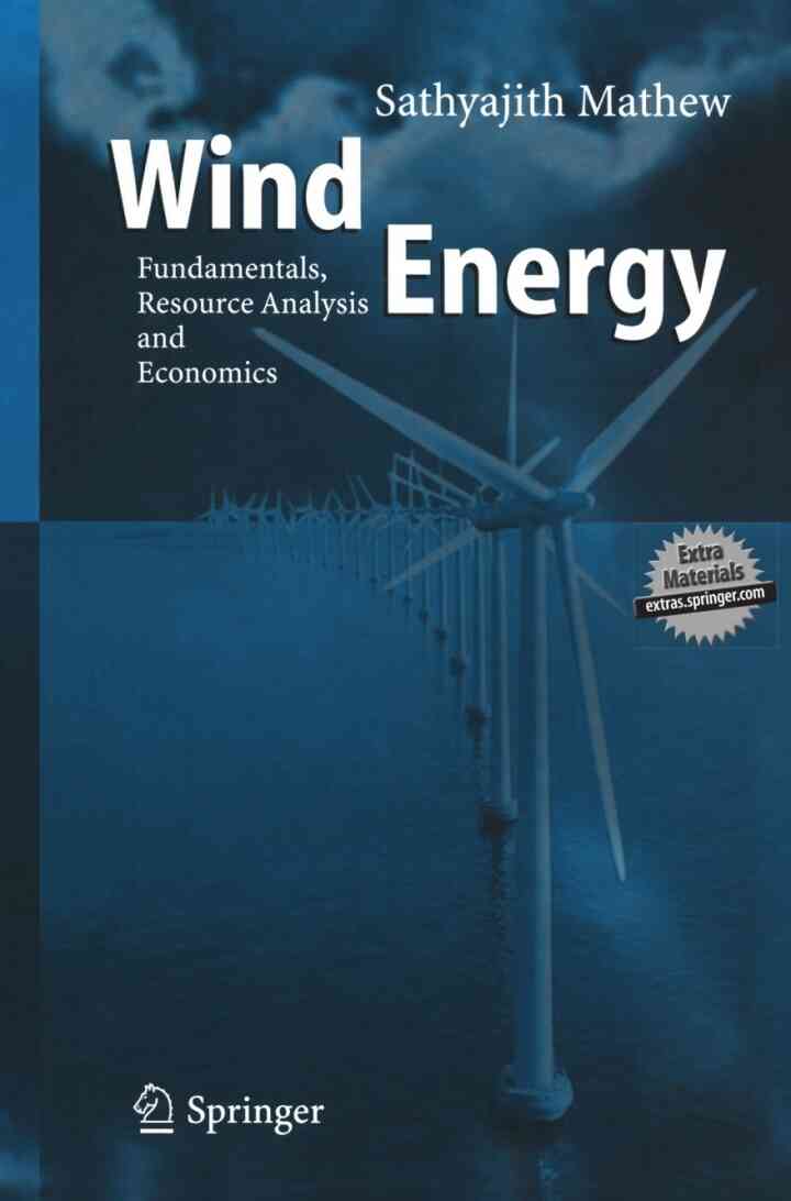 Wind Energy: Fundamentals Resource Analysis and Economics
