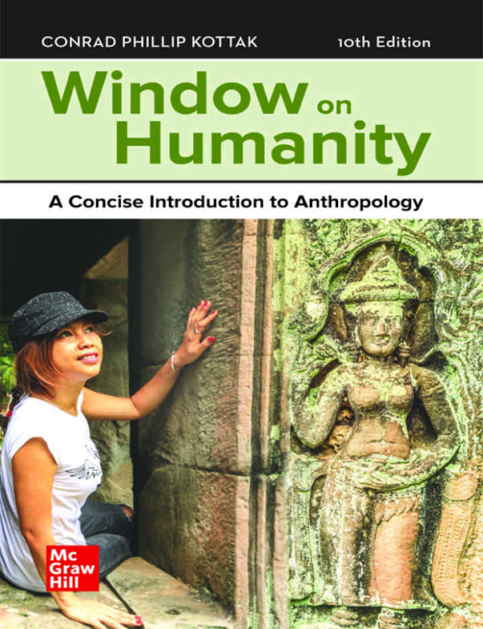 Window on Humanity: A Concise Introduction to Anthropology, 10th Edition