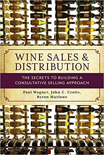 Wine Sales and Distribution: The Secrets to Building a Consultative Selling Approach