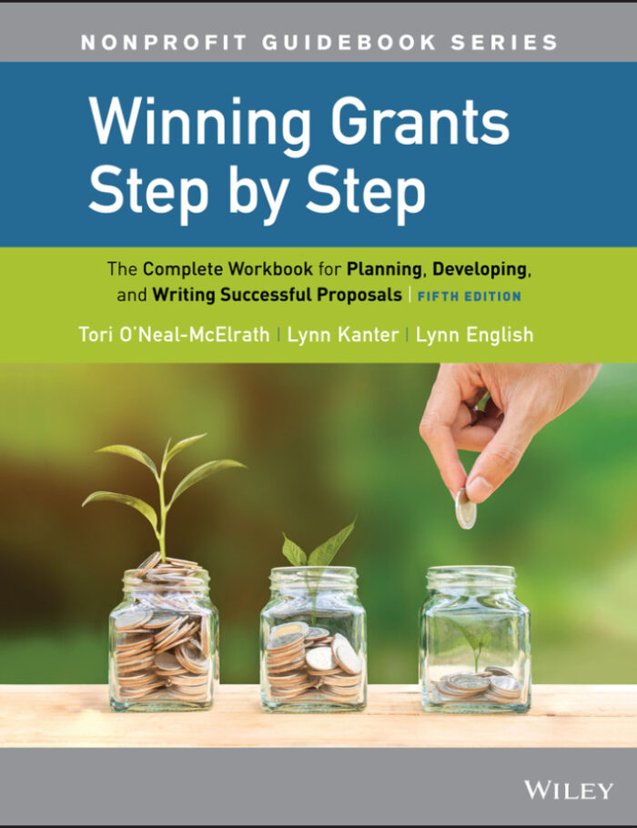 Winning Grants Step by Step: The Complete Workbook for Planning, Developing, and Writing Successful Proposals Winning Grants Step by Step: The Complete Workbook for Planning, Developing, and Writing Successful Proposals