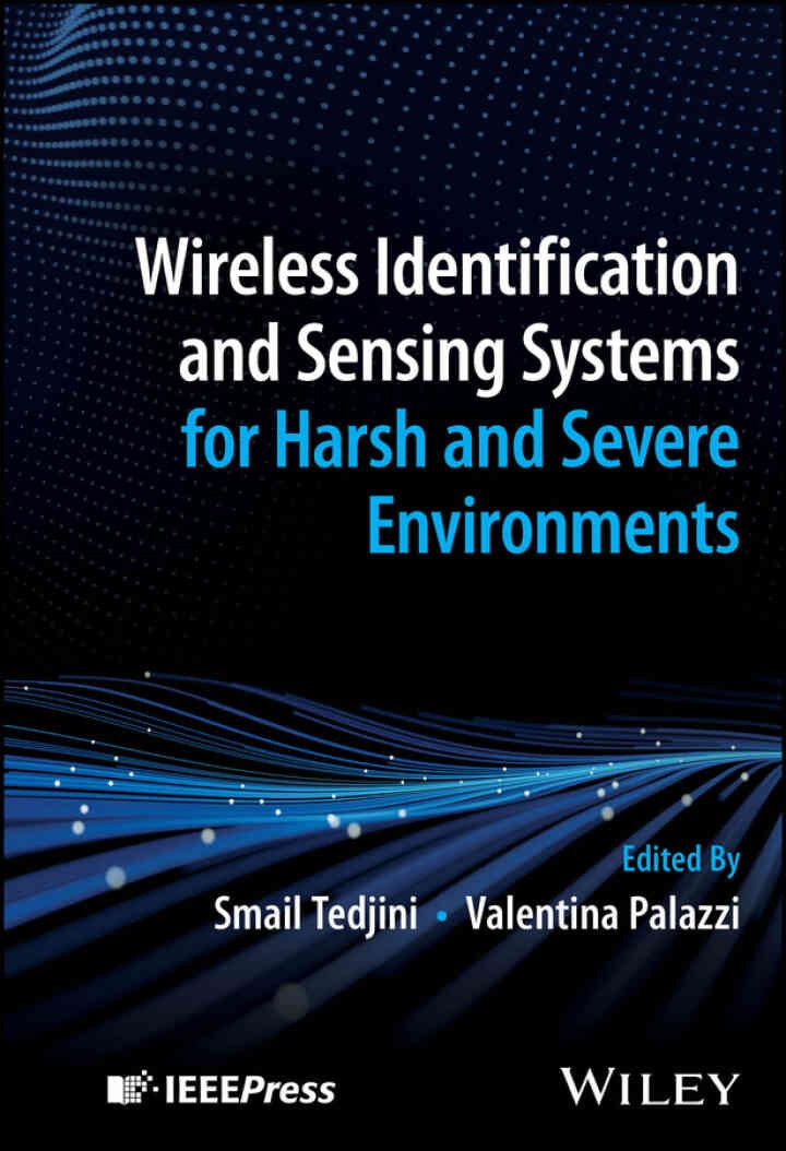 Wireless Identification and Sensing Systems for Harsh and Severe Environments, 1st Edition
