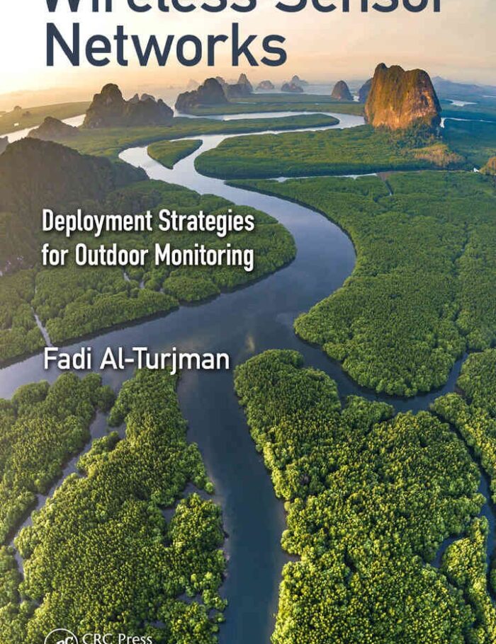 Wireless Sensor Networks: Deployment Strategies for Outdoor Monitoring, 1st Edition