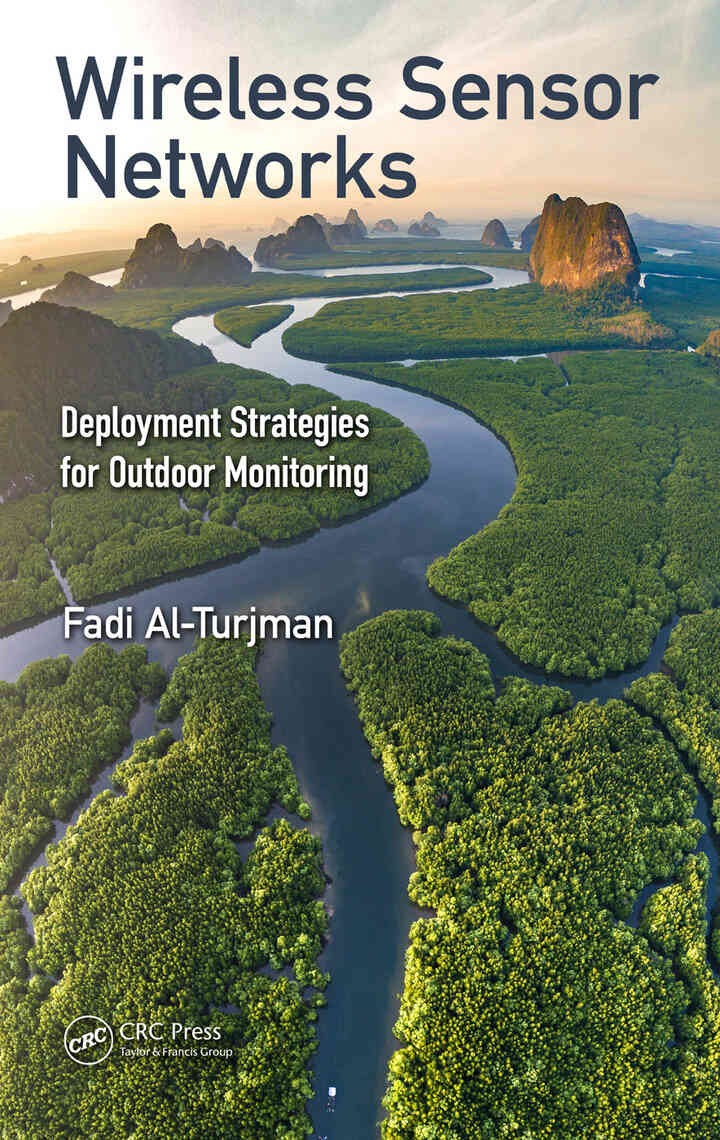 Wireless Sensor Networks: Deployment Strategies for Outdoor Monitoring, 1st Edition
