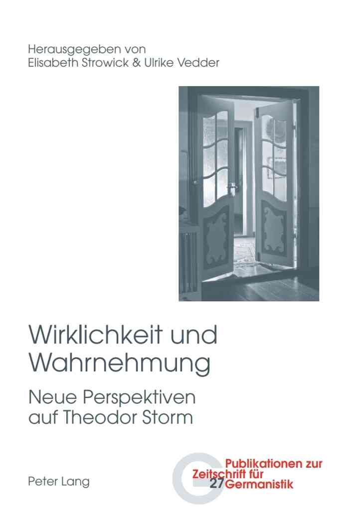 Wirklichkeit und Wahrnehmung: Neue Perspektiven auf Theodor Storm