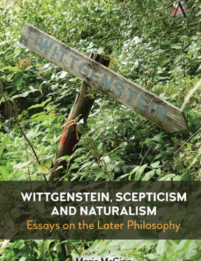Wittgenstein Scepticism and Naturalism: Essays on the Later Philosophy Wittgenstein Scepticism and Naturalism: Essays on the Later Philosophy