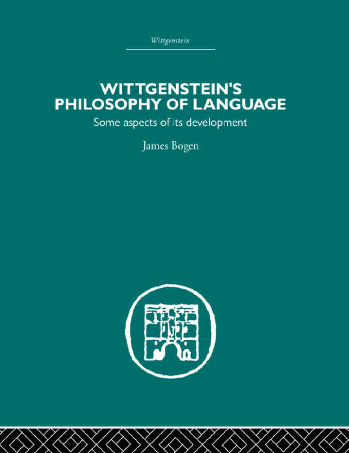 Wittgenstein's Philosophy of Language: Some Aspects of its Development