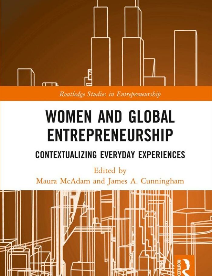 Women and Global Entrepreneurship : Contextualising Everyday Experiences
