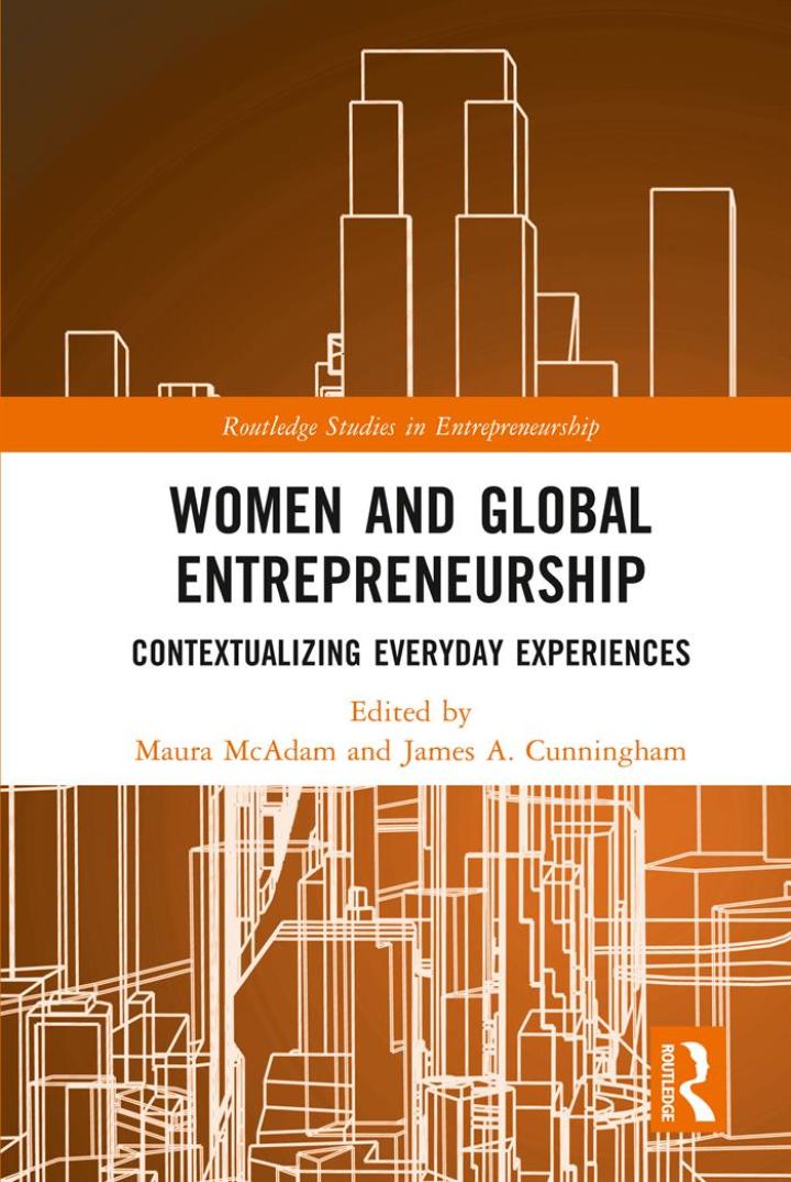 Women and Global Entrepreneurship : Contextualising Everyday Experiences