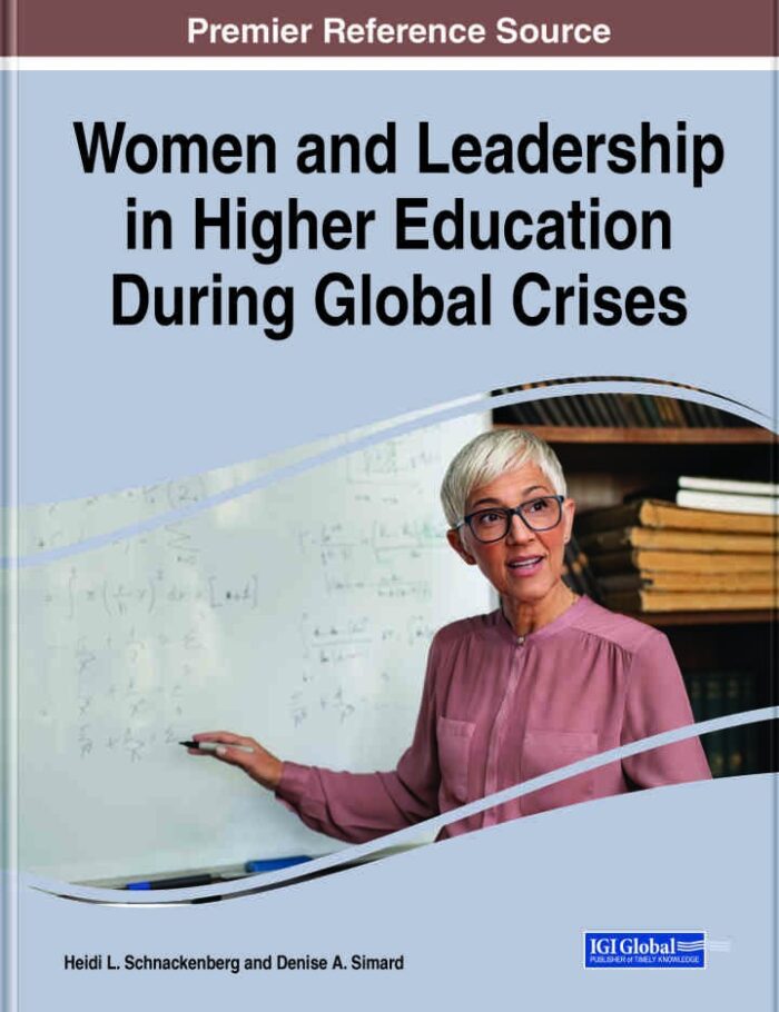 Women and Leadership in Higher Education During Global Crises Women and Leadership in Higher Education During Global Crises