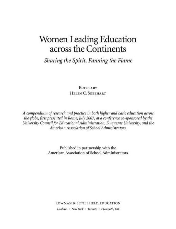 Women Leading Education Across the Continents: Sharing the Spirit, Fanning the Flame Women Leading Education Across the Continents: Sharing the Spirit, Fanning the Flame