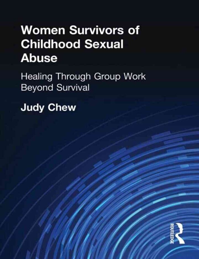 Women Survivors of Childhood Sexual Abuse: Healing Through Group Work - Beyond Survival, 1st Edition