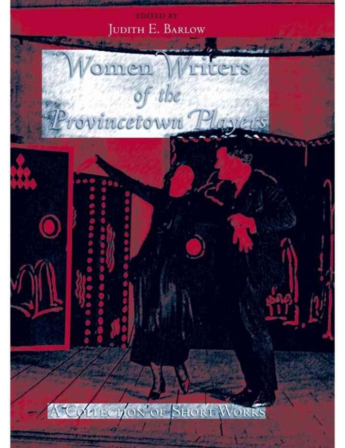 Women Writers of the Provincetown Players: A Collection of Short Works