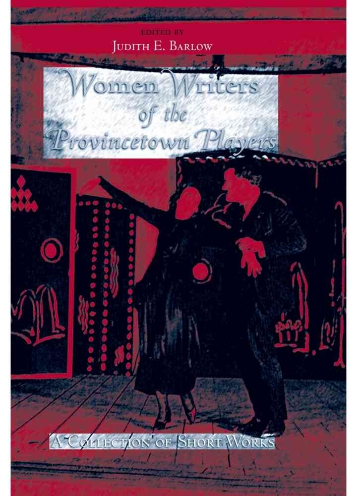 Women Writers of the Provincetown Players: A Collection of Short Works