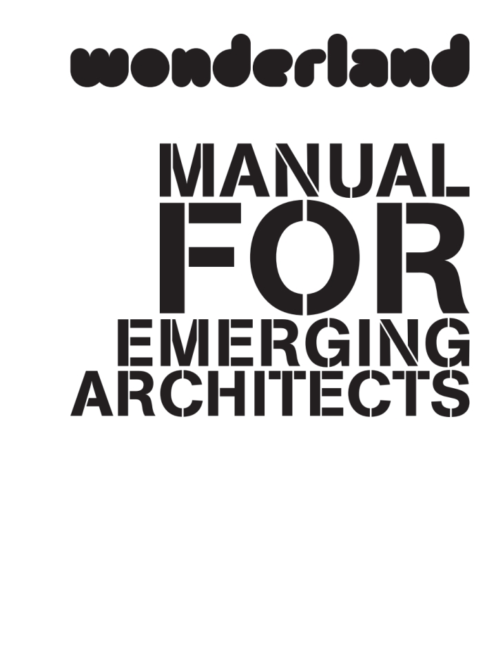wonderland MANUAL FOR EMERGING ARCHITECTS