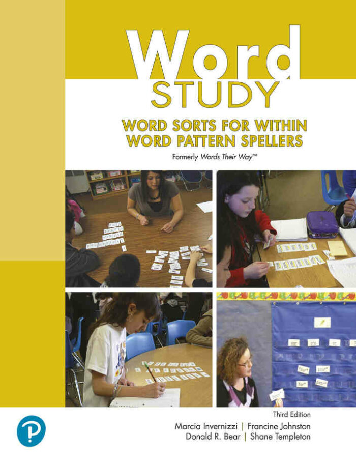 Word Study: Word Sorts for Within Word Pattern Spellers, 3rd Edition Word Study: Word Sorts for Within Word Pattern Spellers, 3rd Edition
