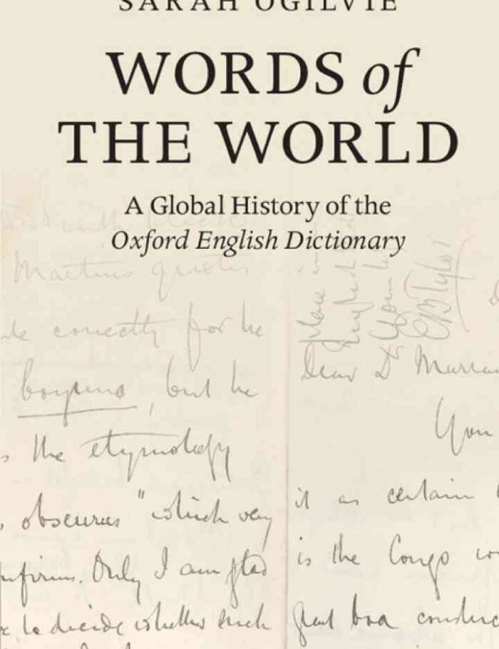 Words of the World: A Global History of the Oxford English Dictionary