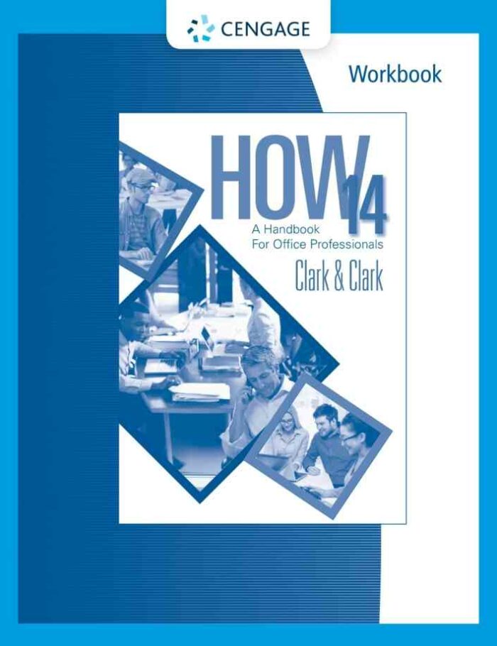 Workbook for Clark/Clark's HOW 14: A Handbook for Office Professionals 14th Edition Workbook for Clark/Clark's HOW 14: A Handbook for Office Professionals 14th Edition