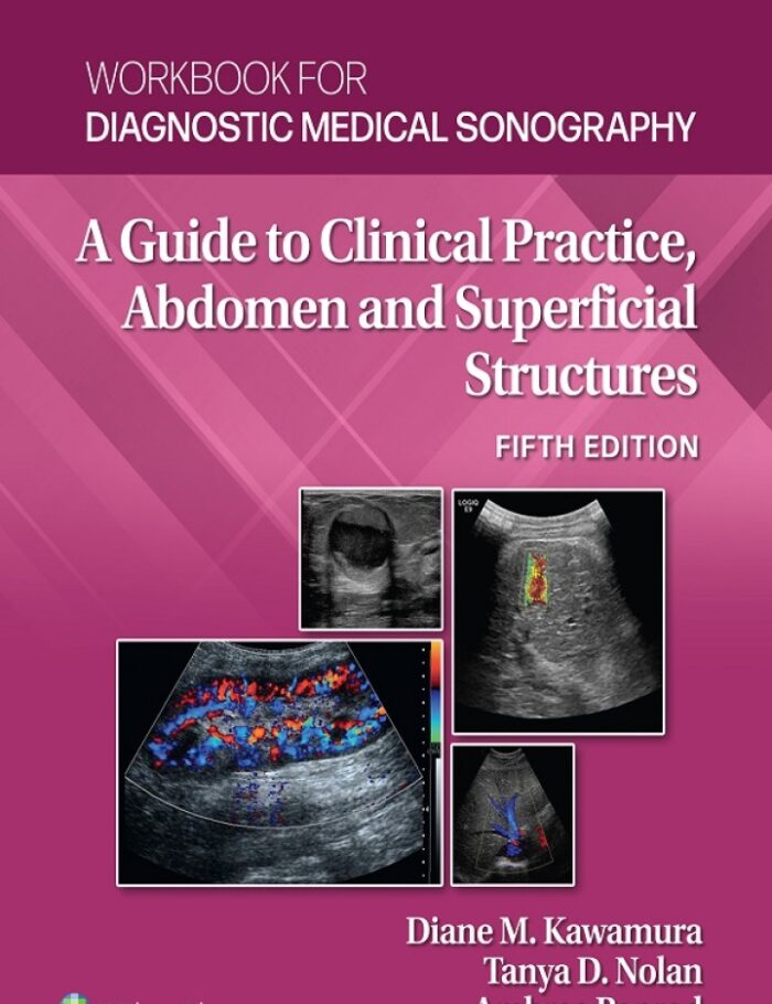 Workbook for Diagonstic Medical Sonography: Abdominal and Superficial Structures Workbook for Diagonstic Medical Sonography: Abdominal and Superficial Structures