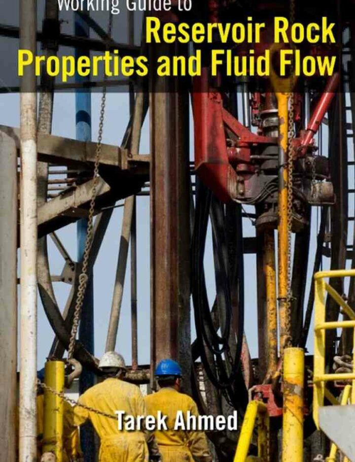 Working Guide to Reservoir Rock Properties and Fluid Flow Working Guide to Reservoir Rock Properties and Fluid Flow