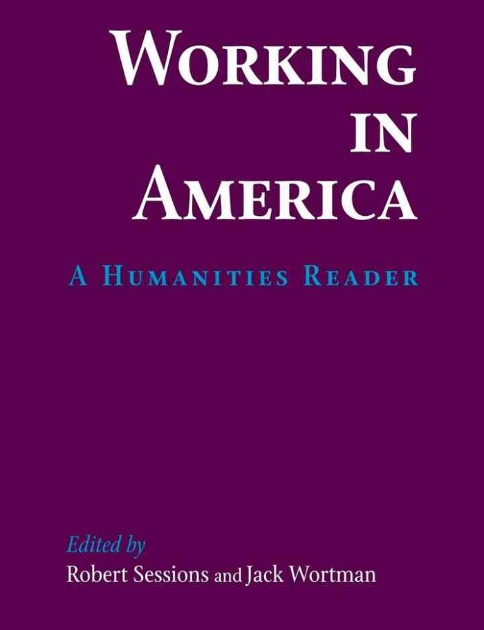 Working in America: A Humanities Reader
