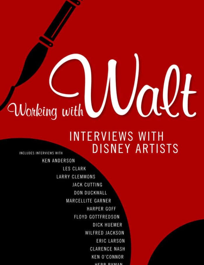 Working with Walt: Interviews with Disney Artists