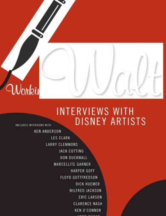 Working with Walt: Interviews with Disney Artists