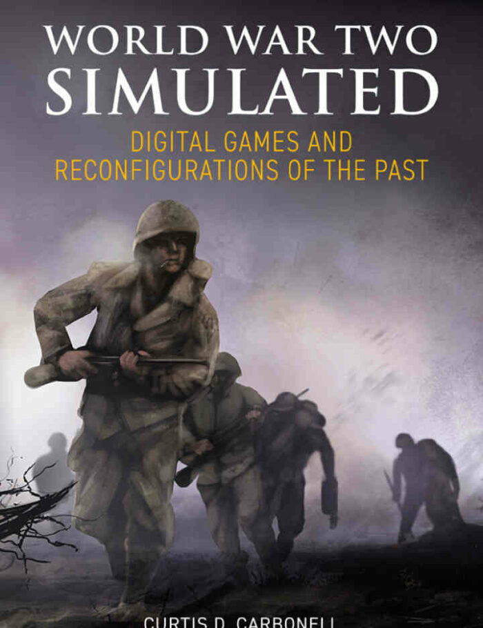 World War Two Simulated: Digital Games and Reconfigurations of the Past