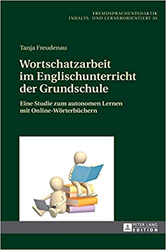 Wortschatzarbeit im Englischunterricht der Grundschule: Eine Studie zum autonomen Lernen mit Online-Wï¿½rterbï¿½chern