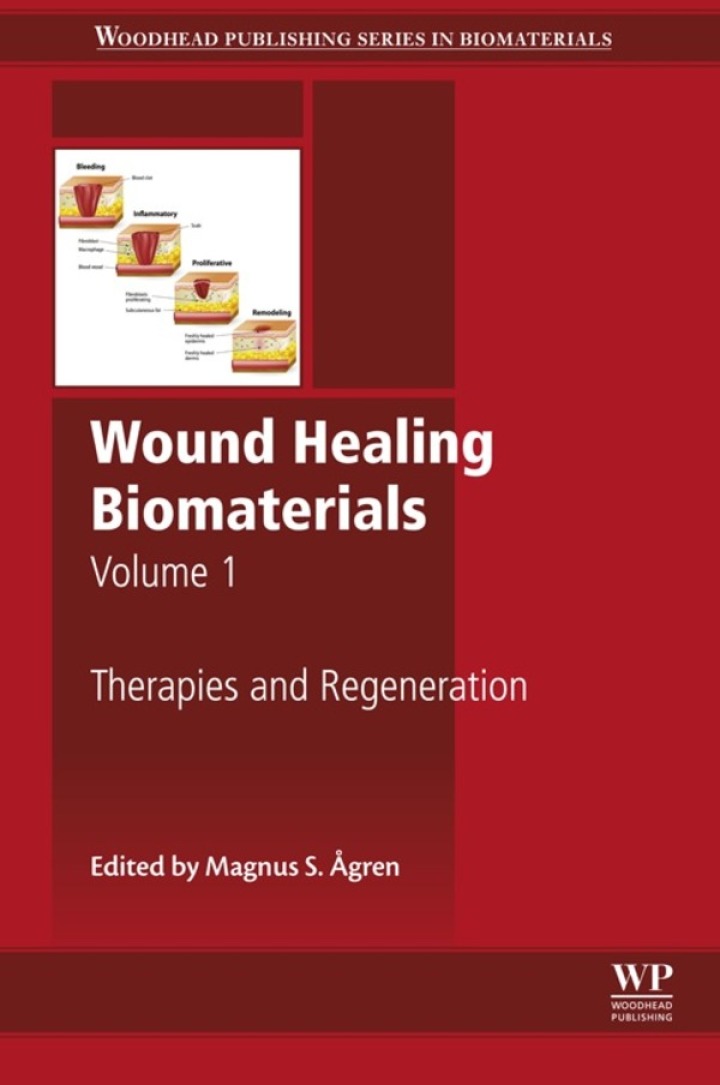 Wound Healing Biomaterials - Volume 1: Therapies and Regeneration