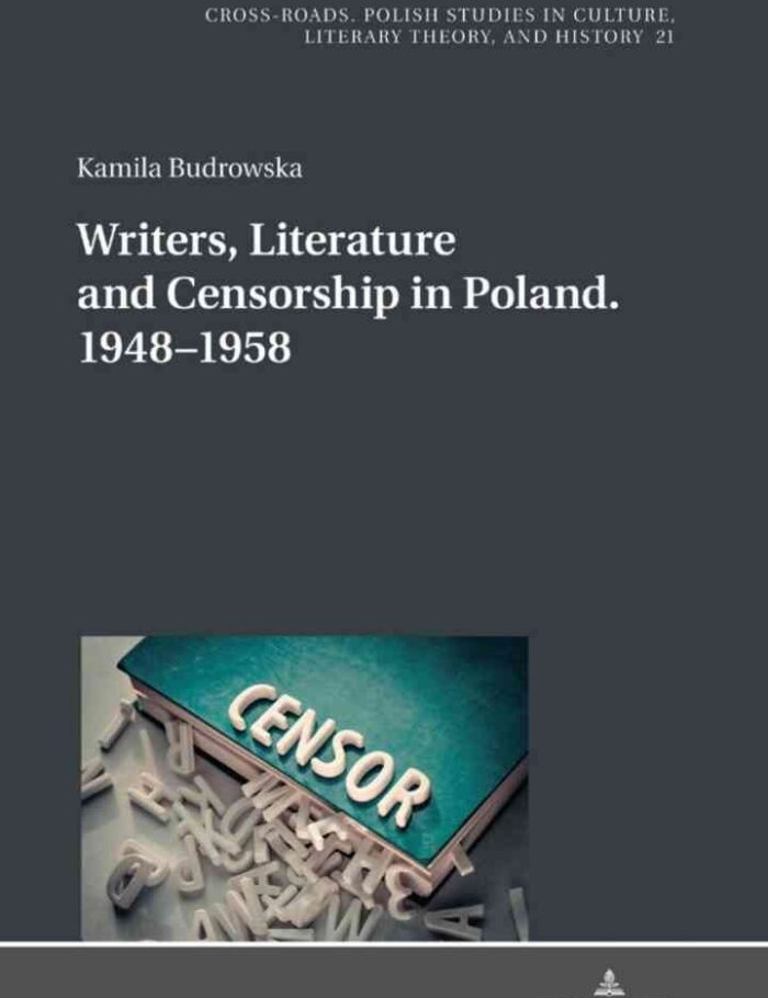 Writers, Literature and Censorship in Poland. 1948–1958 Writers, Literature and Censorship in Poland. 1948–1958