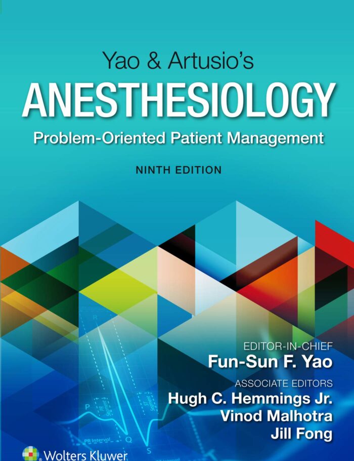 Yao & Artusioï¿½s Anesthesiology: Problem-Oriented Patient Management