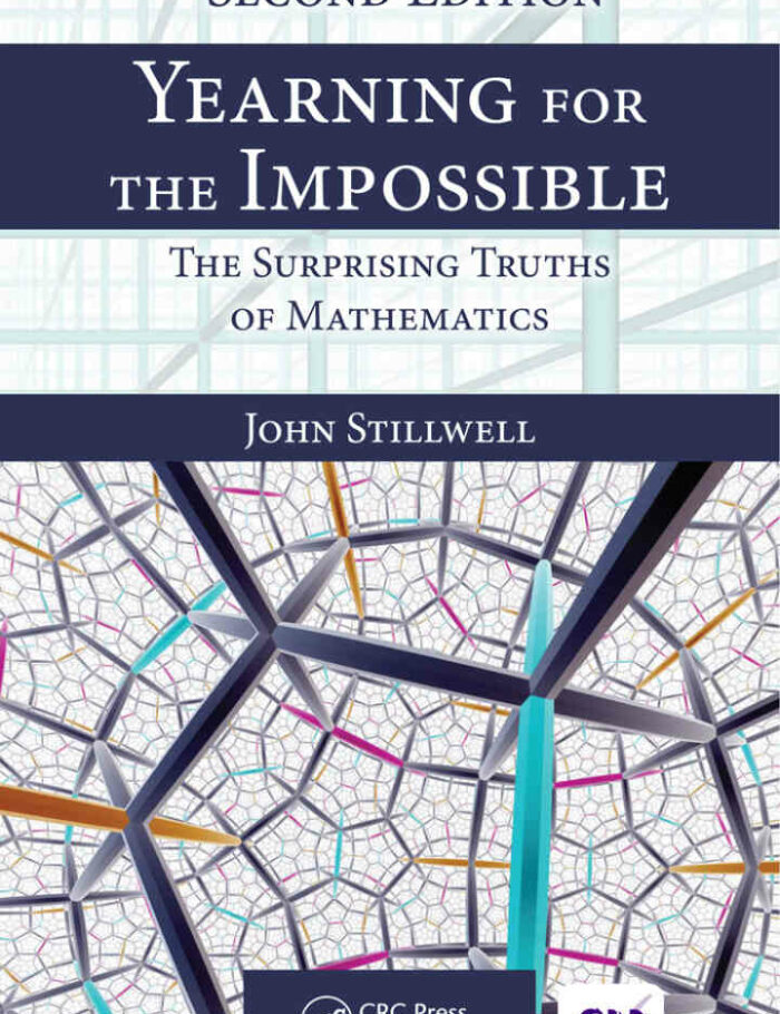 Yearning for the Impossible: Surprising Truths of Mathematics Se 