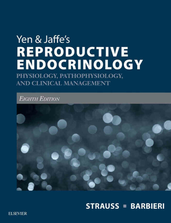 Yen & Jaffe's Reproductive Endocrinology: Physiology, Pathophysiology, and Clinical Management