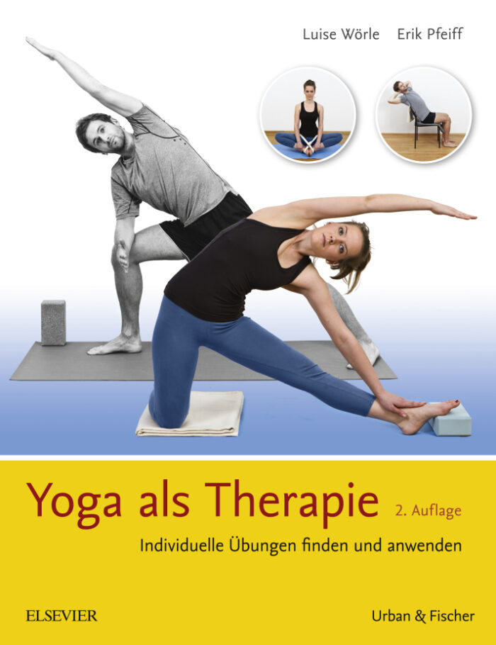 Yoga als Therapie: Individuelle �bungen finden und anwenden Yoga als Therapie: Individuelle �bungen finden und anwenden